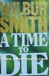 Picture of A Time To Die - Wilbur Smith