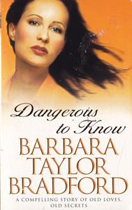 Picture of Dangerous to Know- Barbara Taylor Bradford