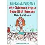 Picture of Ignobel Prizes 2 - Why Chickens Prefer Beautiful Humans - Marc Abrahams