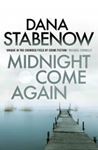 Picture of Midnight Come Again - Dana Stabenow