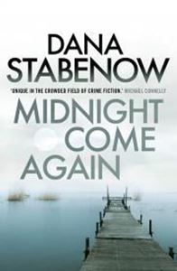 Picture of Midnight Come Again - Dana Stabenow