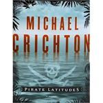 Picture of Pirate latitudes - Michael Crichton