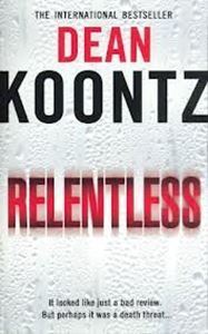 Picture of Relentless  - Dean Koontz