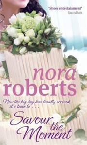 Picture of Savour the Moment - Nora Roberts