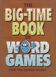 Picture of The Big-Time Book of Word Games: Find the Hidden Words