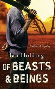 Picture of Of Beasts and Beings - Ian Holding