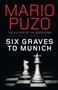 Picture of Six Graves to Munich - Mario Puzo