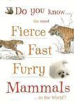 Picture of Do you know... the most Fierce, Fast, Furry Mammals in the World?
