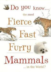Picture of Do you know... the most Fierce, Fast, Furry Mammals in the World?