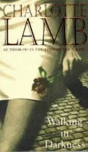 Picture of Walking in Darkness - Charlotte Lamb