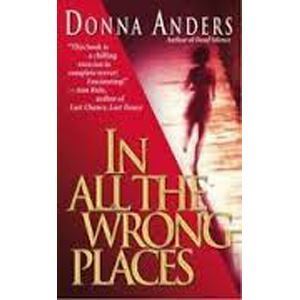Picture of In All the Wrong Places - Donna Anders