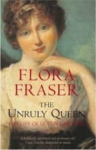 Picture of The Unruly Queen - Flora Fraser - Flora Fraser