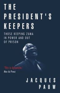 Picture of The President's Keepers - Jacques Pauw - Jacques Pauw