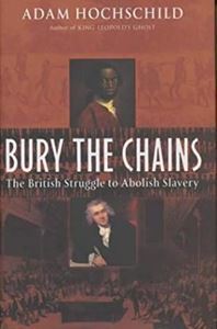 Picture of Bury the Chains - The British Struggle to Abolish Slavery - Adam Hochschild