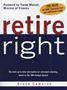Picture of Retire Right - Softcover<br>Bruce Cameron