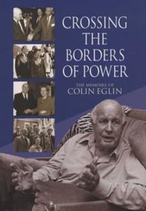 Picture of Crossing the Borders of Power - The Memoirs of Colin Eglin - Softcover<br>Colin Eglin - Softcover<br>Colin Eglin