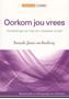 Picture of Oorkom Jou Vrees