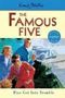 Picture of The Famous Five - Five Get Into Trouble