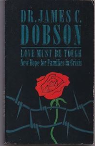 Picture of Love Must Be Tough - New Hope For Families in Crisis
