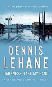 Picture of Darkness, Take my Hand - Dennis Lehane