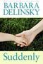 Picture of Suddenly - Hardcover - Barbara Delinsky