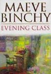 Picture of Evening Class - Maeve Binchy