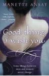 Picture of Good Things I wish you - Manette Ansay