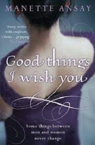Picture of Good Things I wish you - Manette Ansay