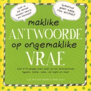 Picture of Maklike Antwoorde op Ongemaklike Vrae - Ilze van der Merwe & Nikki Bush