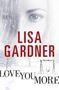 Picture of Love You More - Lisa Gardner