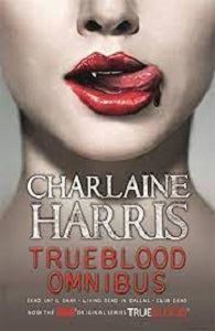 Picture of True Blood Omnibus: Dead Until Dark; Living Dead in Dallas; Club Dead