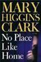 Picture of No Place Like Home - Mary Higgins Clark
