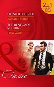 Picture of His Stolen Bride & The Renegade Returns