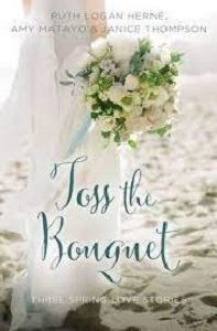 Picture of Toss The Bouquet: Three Spring Love Stories