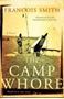 Picture of The Camp Whore - Francois Smith<br> Translated by Dominique Botha