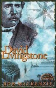 Picture of David Livingstone-The Truth Behind the Legend
