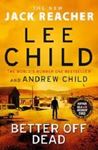 Picture of Better off Dead - Lee Child