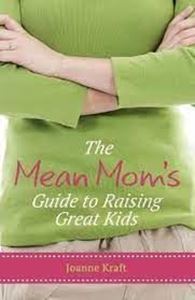 Picture of The Mean Mom's Guide to Raising Kids
