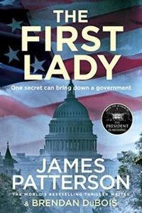Picture of The First Lady - James Patterson and Brendan DuBois