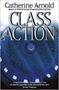 Picture of Class Action - Softcover - Catherine Arnold