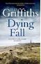 Picture of Dying Fall - Elly Griffiths