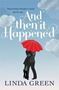 Picture of And then it Happened - Softcover - Linda Green