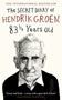 Picture of The Secret Diary of Hendrik Groen 83 1/4 Years Old - Translated by: Hester Velmans