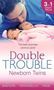 Picture of Double Trouble - Newborn Twins