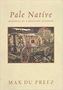 Picture of Pale Native - Max du Preez