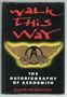 Picture of Walk This Way - The Autobiography of Aerosmith - Hardcover<br>Aerosmith with Stephen Davis