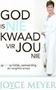 Picture of God is nie Kwaad vir Jou nie - Softcover<br>Joyce Meyer