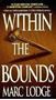Picture of Within the Bounds - Softcover - Marc Lodge