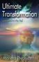 Picture of Ultimate Transformation - Life Beyond the Veil