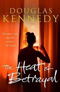 Picture of The Heat of Betrayal - Douglas Kennedy